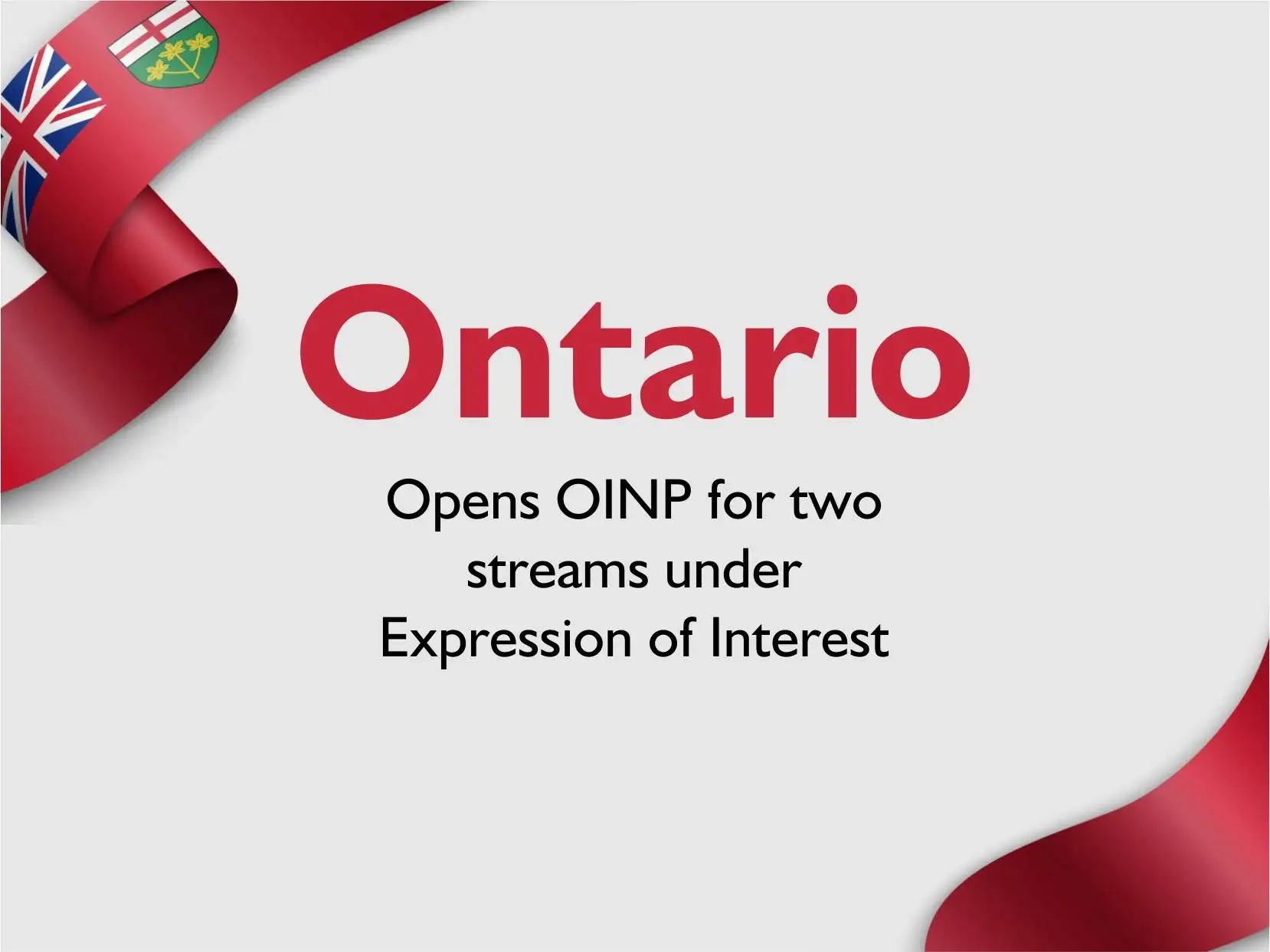 Ontario Opens OINP for two streams under Expression of Interest