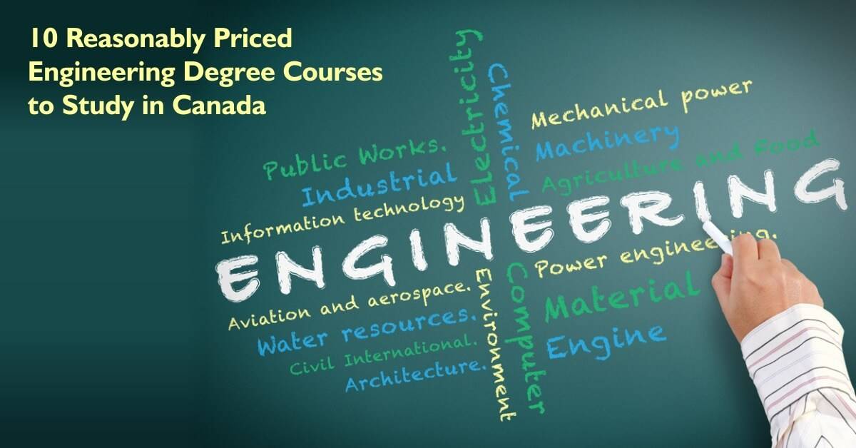 10 Reasonable Engineering Degree Courses to Study in Canada 10 Reasonable Engineering Degree Courses to Study in Canada