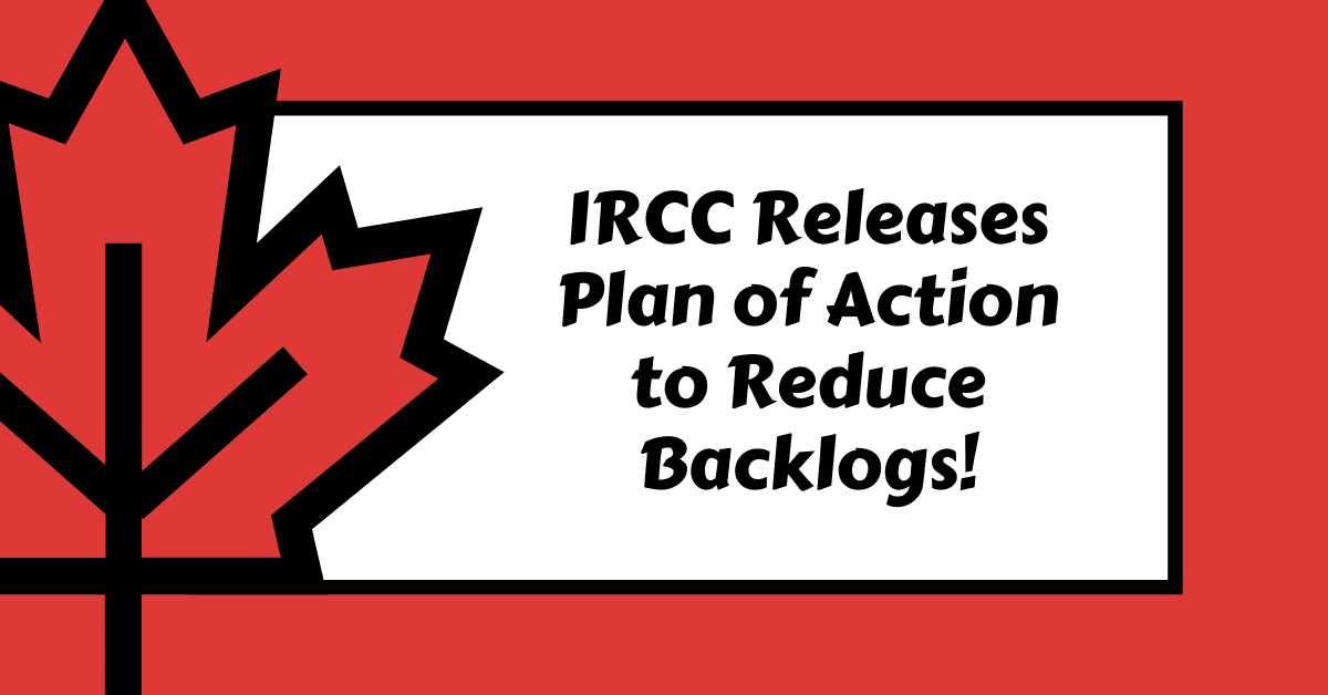 IRCC releases plan of action to reduce immigration backlogs