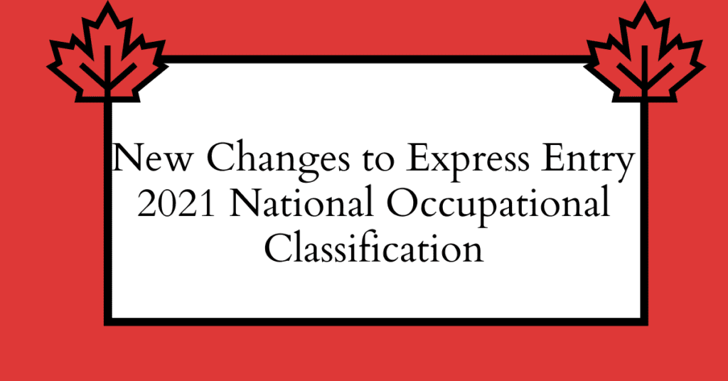 New Changes to Express Entry – 2021 National Occupational Classification