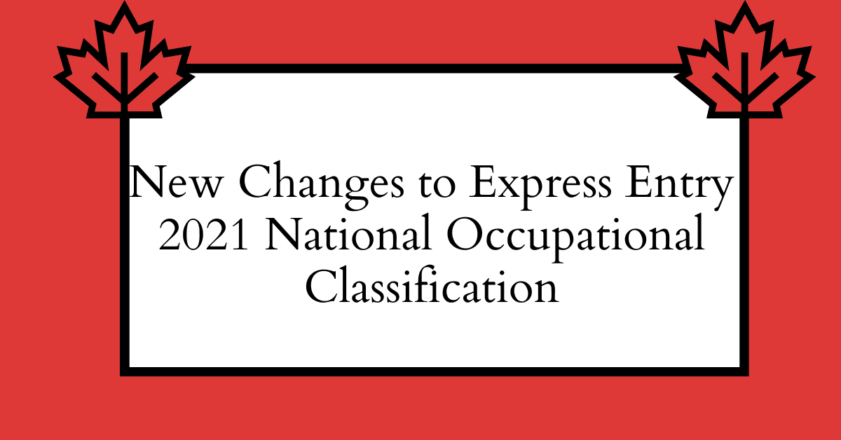 New Changes to Express Entry 2021 National Occupational