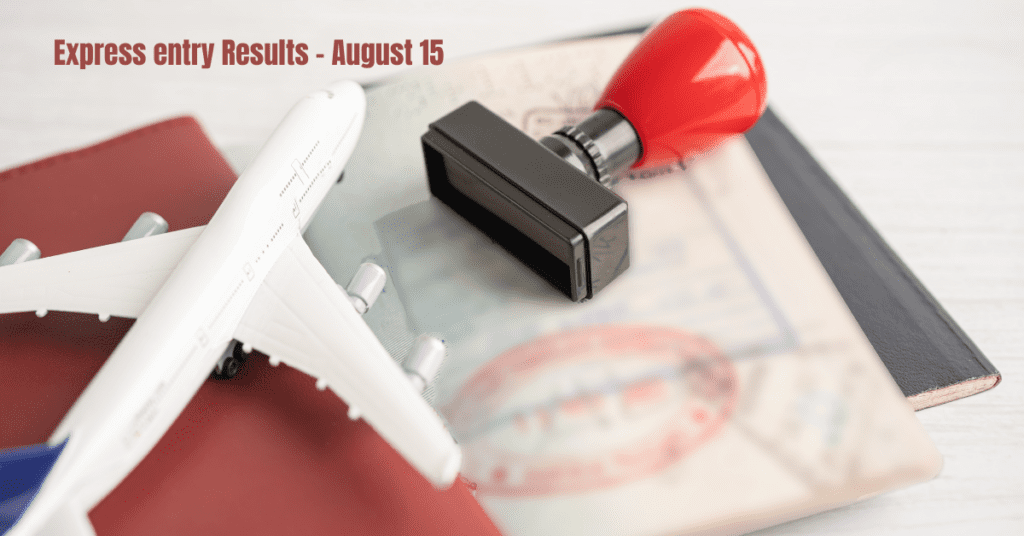 Express entry Results - August 15
